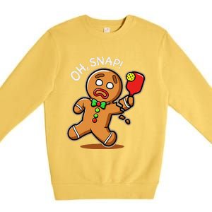 Oh Snap Funny Gingerbread Man Playing Pickleball Premium Crewneck Sweatshirt