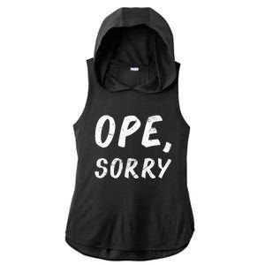 Ope Sorry Funny Midwest Ladies PosiCharge Tri-Blend Wicking Draft Hoodie Tank