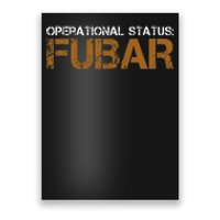 Operational Status Fubar Military Humor Poster