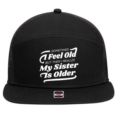 Older Sister Funny 7 Panel Mesh Trucker Snapback Hat