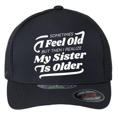 Older Sister Funny Flexfit Unipanel Trucker Cap