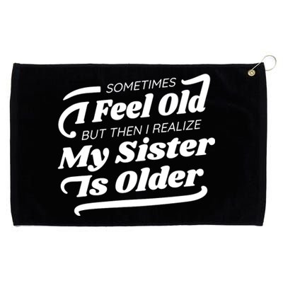 Older Sister Funny Grommeted Golf Towel