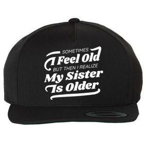 Older Sister Funny Wool Snapback Cap