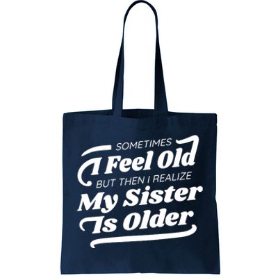 Older Sister Funny Tote Bag