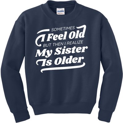 Older Sister Funny Kids Sweatshirt