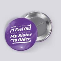 Older Sister Funny Button