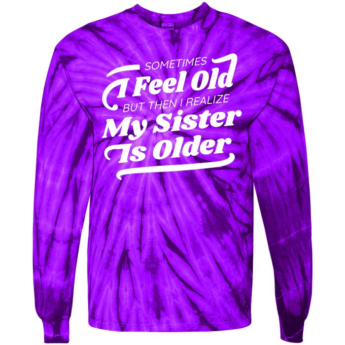 Older Sister Funny Tie-Dye Long Sleeve Shirt