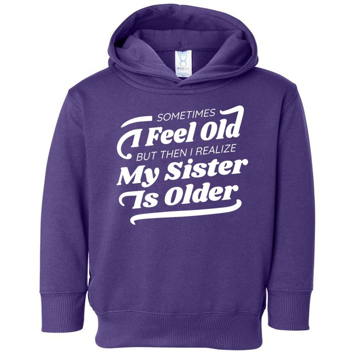 Older Sister Funny Toddler Hoodie