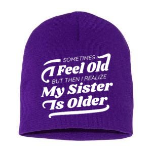 Older Sister Funny Short Acrylic Beanie