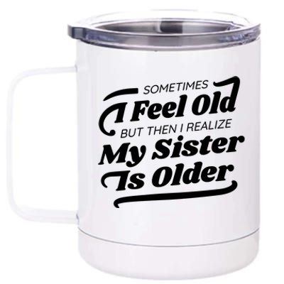 Older Sister Funny 12 oz Stainless Steel Tumbler Cup