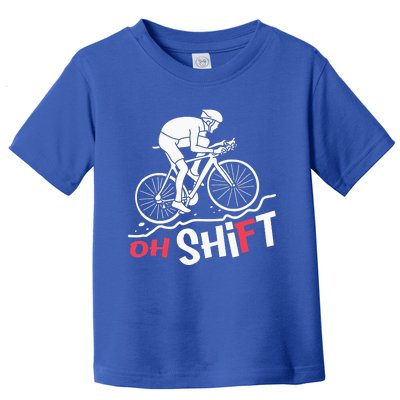 Oh Shift Funny Mountain Biking & Cycling Artwork Toddler T-Shirt