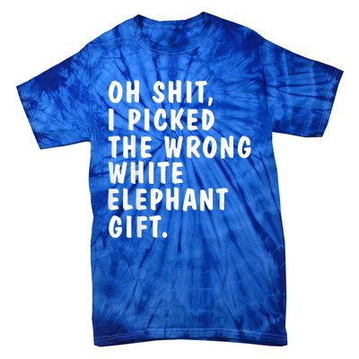 Oh Shit Funny White Elephant Gifts For Christmas Presents Tie-Dye T-Shirt