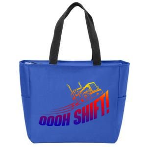 Oooh Shift Funny Gift Trucker Semi Truck Driver Big Rig Trucking Meaningful Gift Zip Tote Bag