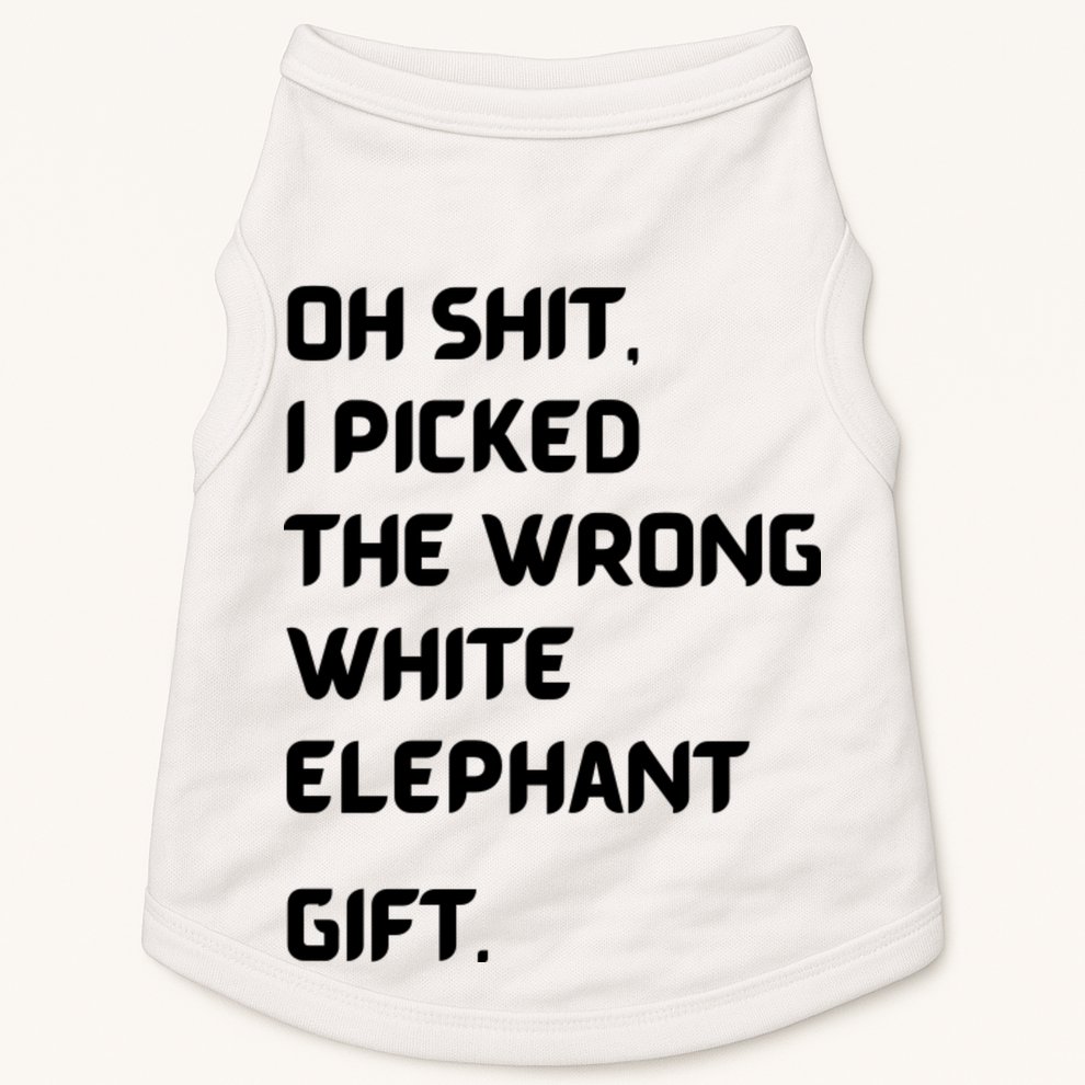 Oh Shit Funny White Elephant Gifts For Adults Under 15 20 Doggie Tank