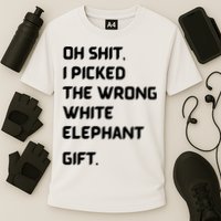 Oh Shit Funny White Elephant Gifts For Adults Under 15 20 Cooling Performance Crew T-Shirt