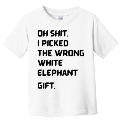 Oh Shit Funny White Elephant Gifts For Adults Under 15 20 Toddler T-Shirt