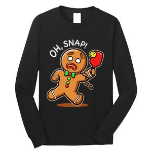 Oh Snap Funny Gingerbread Man Playing Pickleball Long Sleeve Shirt