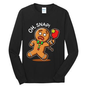 Oh Snap Funny Gingerbread Man Playing Pickleball Tall Long Sleeve T-Shirt