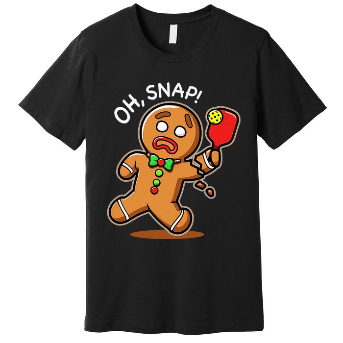 Oh Snap Funny Gingerbread Man Playing Pickleball Premium T-Shirt