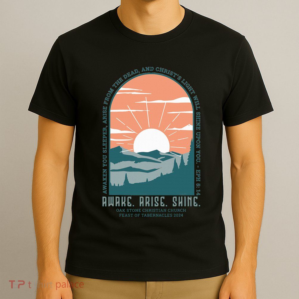 Oak Stone Feast Of Tabernacles Awake Arise Shine Window T-Shirt