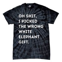 Oh Shit Funny White Elephant Gifts For Adults Under 15 20 Tie-Dye T-Shirt