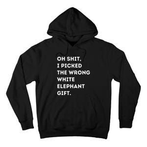 Oh Shit Funny White Elephant Gifts For Adults Under 15 20 Tall Hoodie