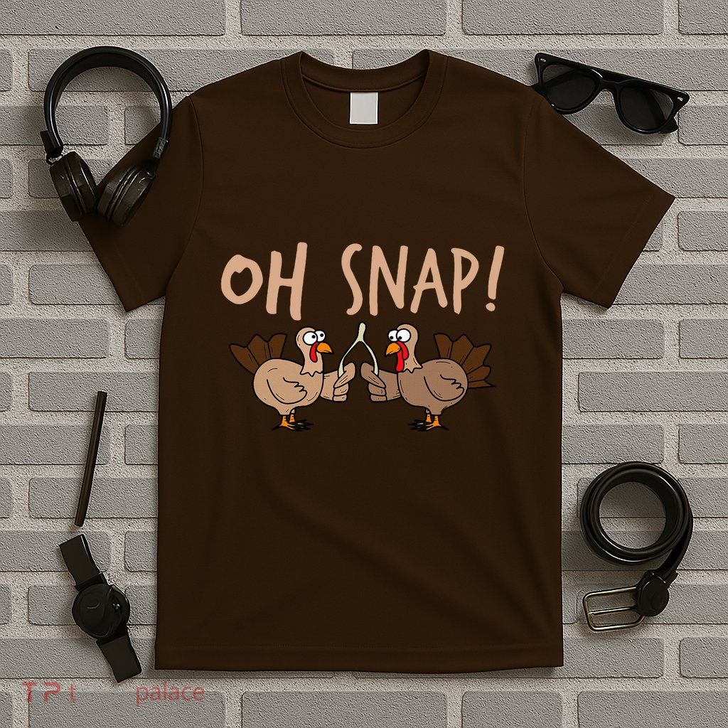Oh Snap Funny Turkey Wishbone Thanksgiving Dinner T-Shirt