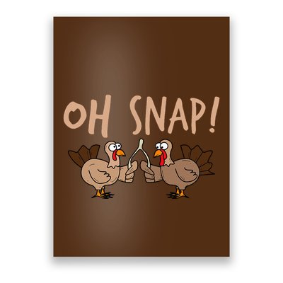Oh Snap Funny Turkey Wishbone Thanksgiving Dinner Poster