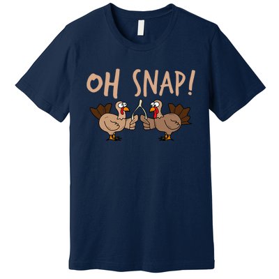 Oh Snap Funny Turkey Wishbone Thanksgiving Dinner Premium T-Shirt