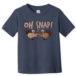 Oh Snap Funny Turkey Wishbone Thanksgiving Dinner Toddler T-Shirt