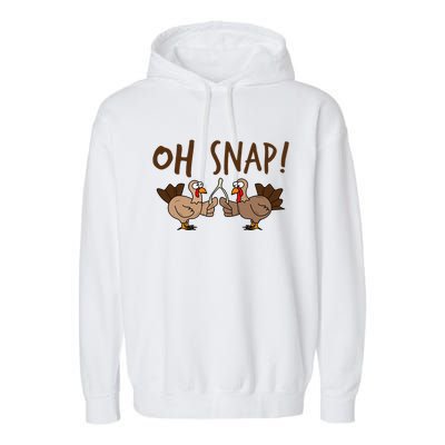 Oh Snap Funny Turkey Wishbone Thanksgiving Dinner Garment-Dyed Fleece Hoodie