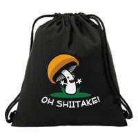Oh Shiitake! Funny Mushroom Pun Drawstring Bag