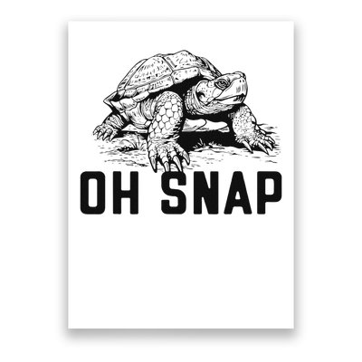 Oh Snap! Funny Snapping Turtle Ironic Animal Poster