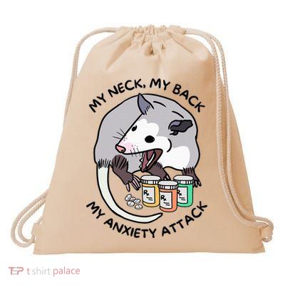 Opossum Screaming Funny My Neck My Back My Anxiety Attack Drawstring Bag