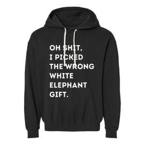 Oh Shit Funny White Elephant Gifts For Adults Under 15 20 Garment-Dyed Fleece Hoodie