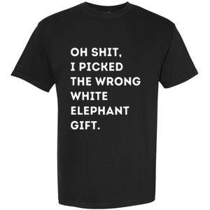 Oh Shit Funny White Elephant Gifts For Adults Under 15 20 Garment-Dyed Heavyweight T-Shirt