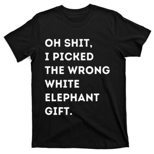 Oh Shit Funny White Elephant Gifts For Adults Under 15 20 T-Shirt