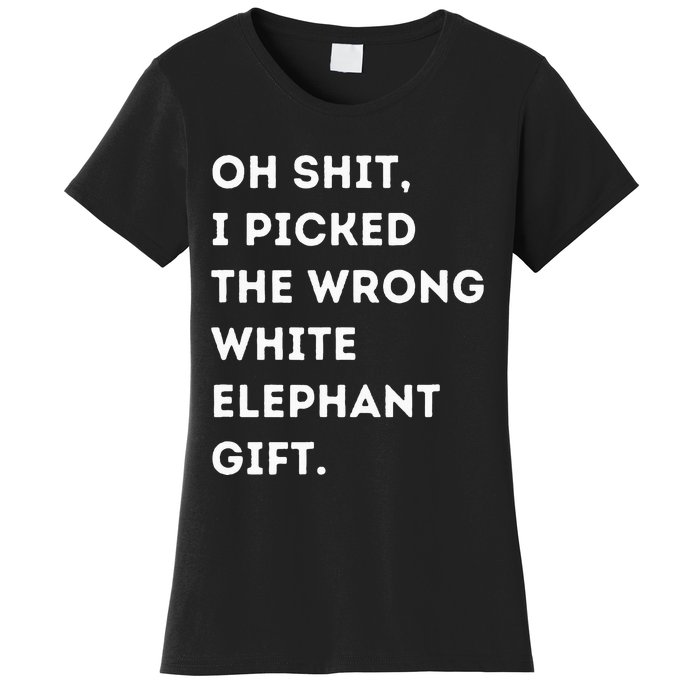 Oh Shit Funny White Elephant Gifts For Adults Under 15 20 Women's T-Shirt