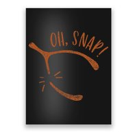 Oh Snap! Funny Turkey Day Print Wishbone Happy Thanksgiving Poster