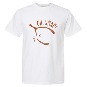 Oh Snap! Funny Turkey Day Print Wishbone Happy Thanksgiving Garment-Dyed Heavyweight T-Shirt