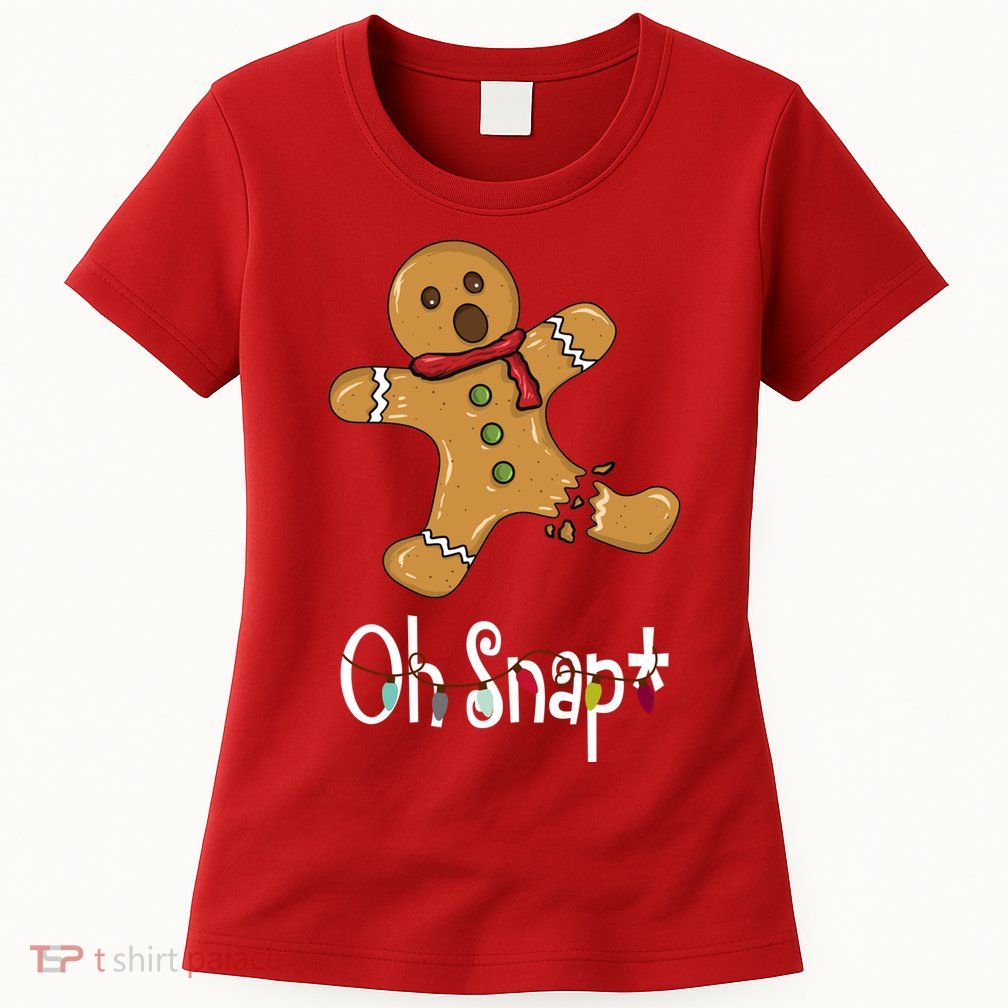 Oh Snap Funny Gingerbread Cookie Womens T-Shirt