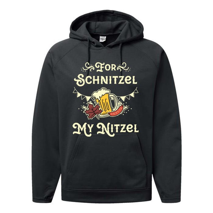 Oktoberfest Shirts For Schnitzel My Nitzel Funny Octoberfest Performance Fleece Hoodie