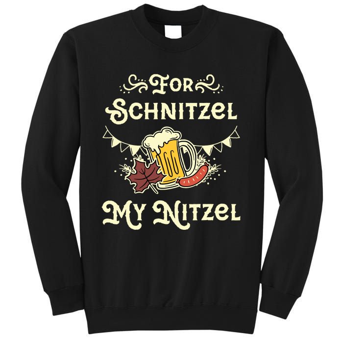 Oktoberfest Shirts For Schnitzel My Nitzel Funny Octoberfest Sweatshirt