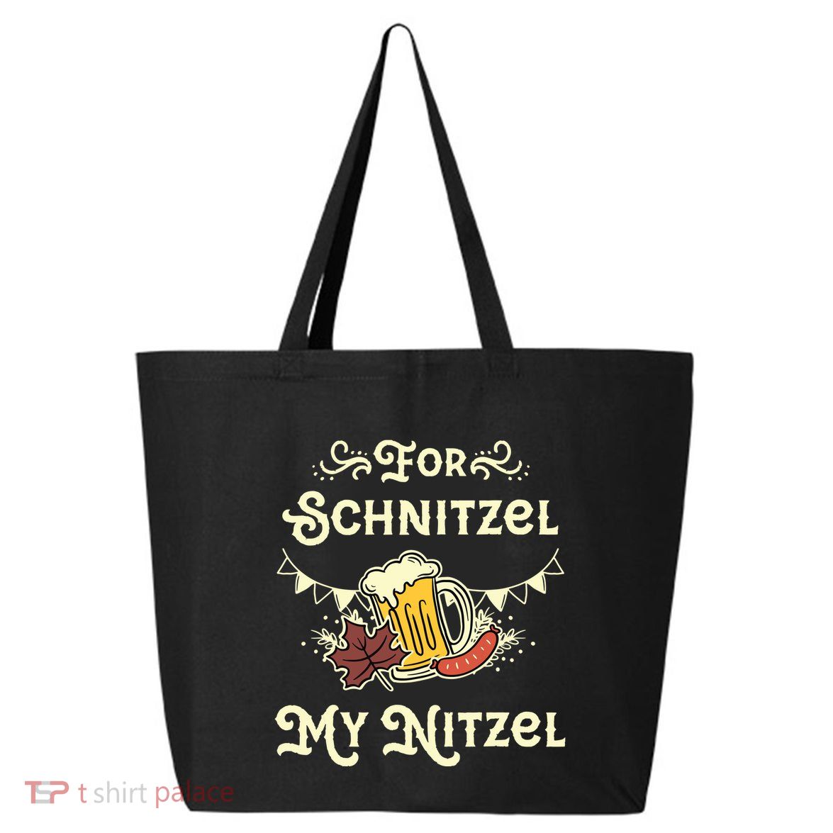 Oktoberfest Shirts For Schnitzel My Nitzel Funny Octoberfest 25L Jumbo Tote