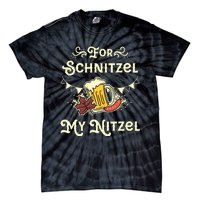 Oktoberfest Shirts For Schnitzel My Nitzel Funny Octoberfest Tie-Dye T-Shirt