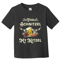 Oktoberfest Shirts For Schnitzel My Nitzel Funny Octoberfest Toddler T-Shirt