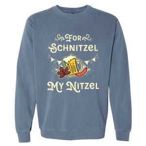 Oktoberfest Shirts For Schnitzel My Nitzel Funny Octoberfest Garment-Dyed Sweatshirt