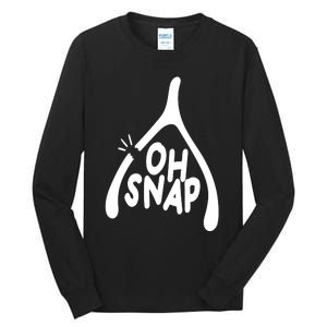 Oh Snap Funny Broken Bone Tall Long Sleeve T-Shirt