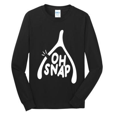 Oh Snap Funny Broken Bone Tall Long Sleeve T-Shirt