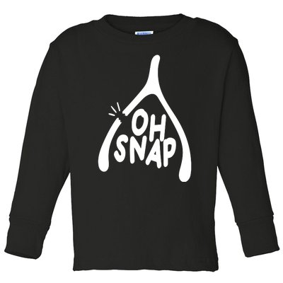 Oh Snap Funny Broken Bone Toddler Long Sleeve Shirt